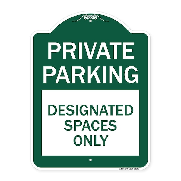 Signmission Private Parking Designated Spaces Only, Green & White Aluminum Sign, 18" x 24", GW-1824-23257 A-DES-GW-1824-23257 - main